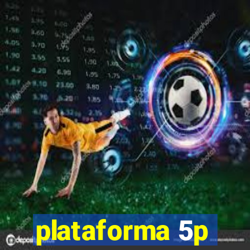 plataforma 5p